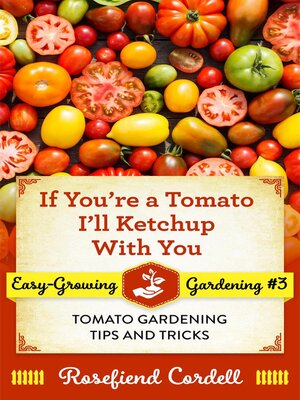 cover image of If You're a Tomato I'll Ketchup With You